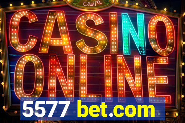 5577 bet.com